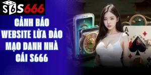 Cảnh Báo Website Giả Mạo Nhà Cái S666 – Nhận Biết & Phòng Tránh Hiệu Quả