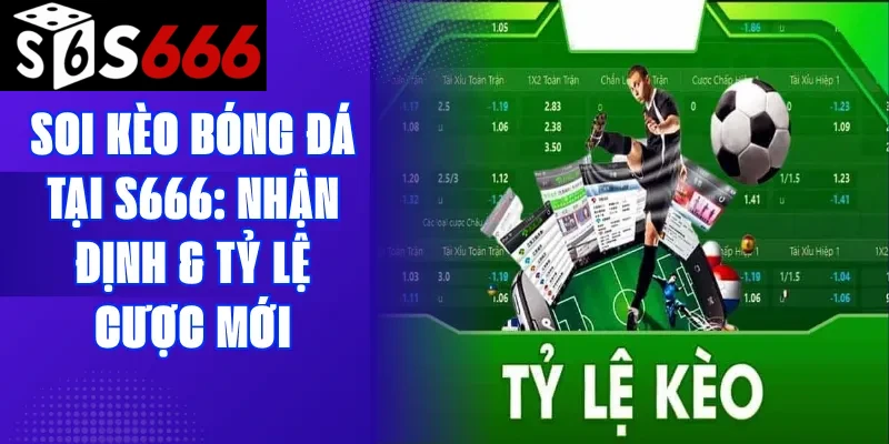 Soi kèo bóng đá tại S666