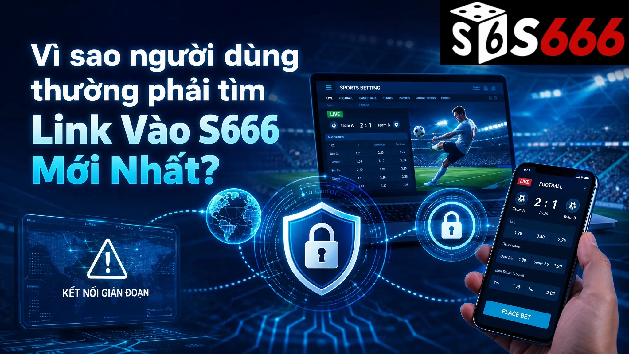 Vì sao người dùng thường phải tìm Link Vào S666 Mới Nhất?